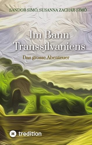 Im Bann Transsilvaniens: Das grosse Abenteuer (Der Weg der Ahnen)
