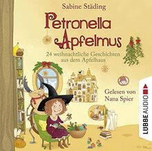 Petronella Apfelmus - 24 weihnachtliche Geschichten aus dem Apfelhaus: Teil 10.