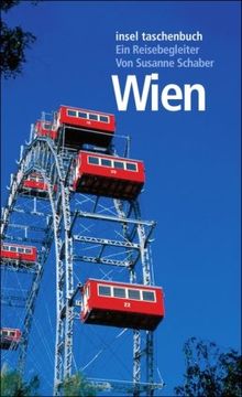 Wien: Ein Reisebegleiter (insel taschenbuch)