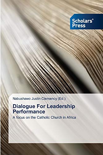 Dialogue For Leadership Performance: A focus on the Catholic Church in Africa
