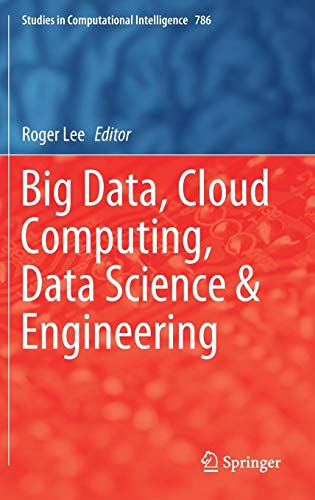 Big Data, Cloud Computing, Data Science & Engineering (Studies in Computational Intelligence, Band 786)