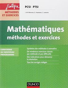 Mathématiques : méthodes et exercices PCSI-PTSI : conforme au nouveau programme