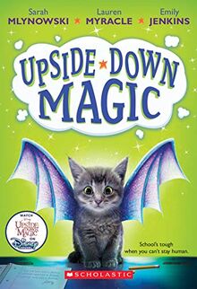 Mlynowski, S: Upside-Down Magic (Upside-Down Magic #1)