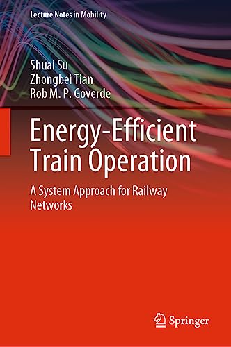Energy-Efficient Train Operation: A System Approach for Railway Networks (Lecture Notes in Mobility)
