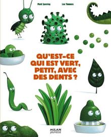 Qu'est-ce qui est vert, petit, avec des dents ?