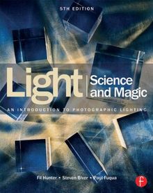 Light Science and Magic: An Introduction to Photographic Lighting