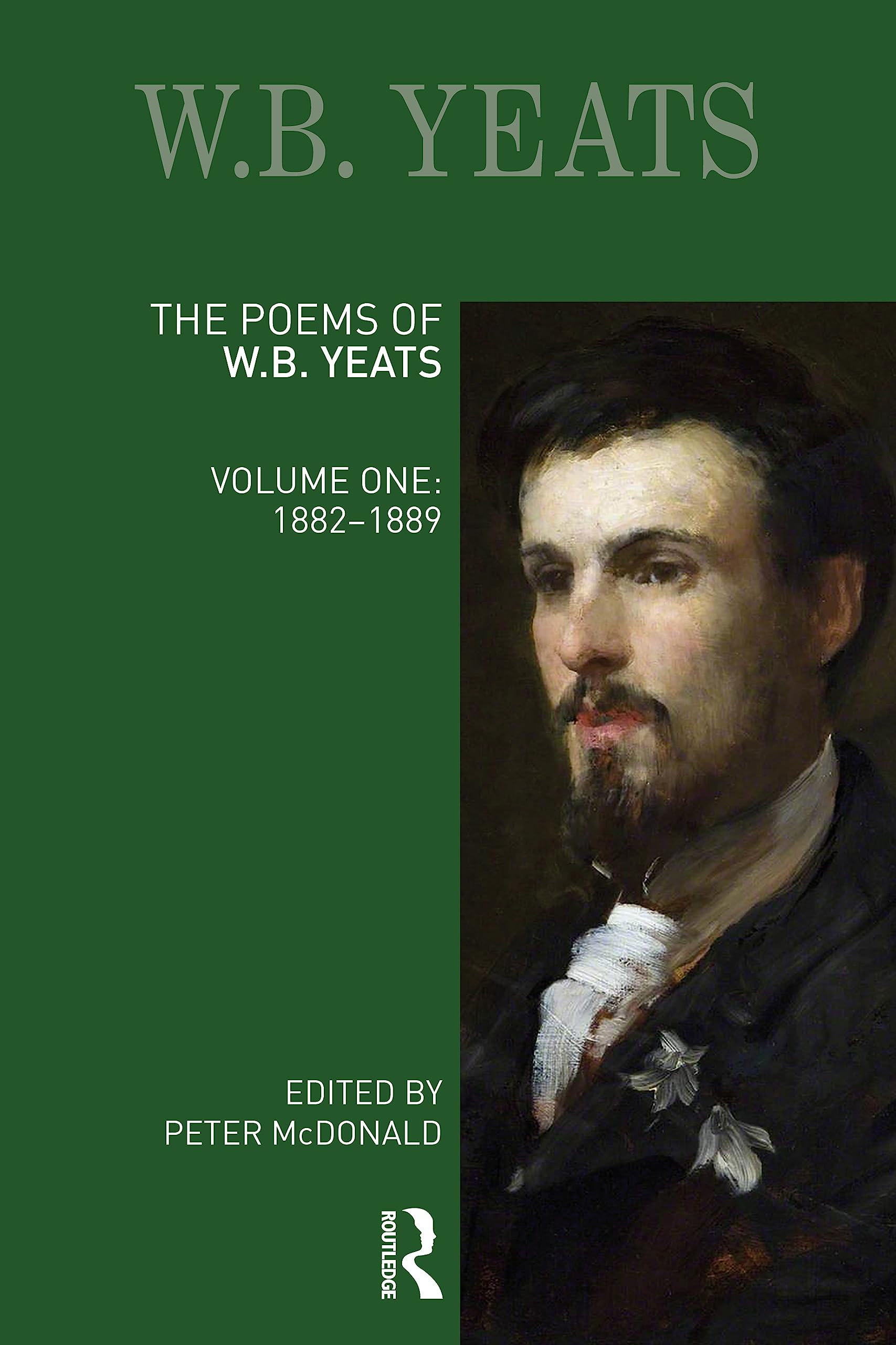 The Poems of W.B. Yeats: Volume One: 1882-1889 (Longman Annotated English Poets, 1)