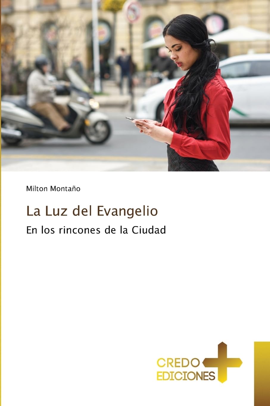 La Luz del Evangelio: En los rincones de la Ciudad