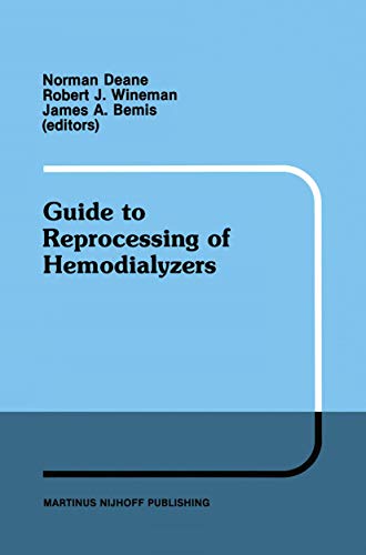 Guide to Reprocessing of Hemodialyzers (Developments in Nephrology, 15, Band 15)