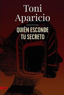 Quién esconde tu secreto (AdN) (AdN Alianza de Novelas)