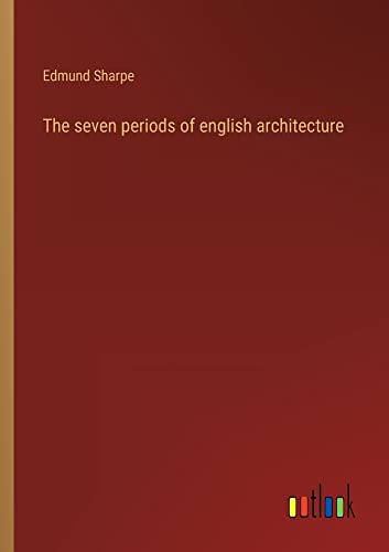 The seven periods of english architecture