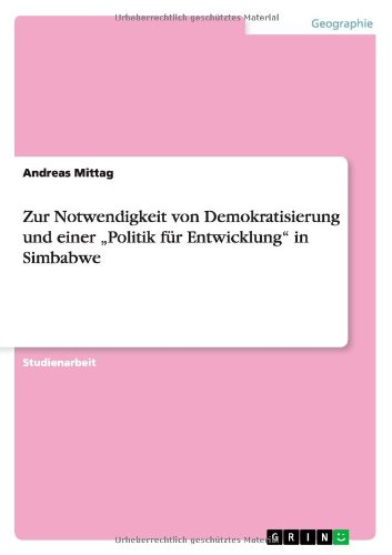 Zur Notwendigkeit von Demokratisierung und einer Politik für Entwicklung in Simbabwe