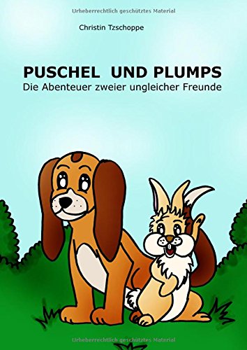 Puschel und Plumps: Die Abenteuer zweier ungleicher Freunde