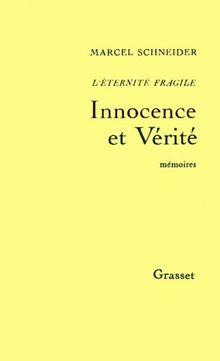 L'éternité fragile : mémoires intimes. Vol. 2. Innocence et vérité