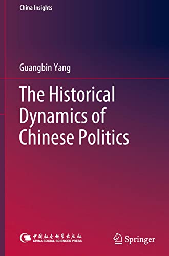 The Historical Dynamics of Chinese Politics: From the Great-Cross View (China Insights)