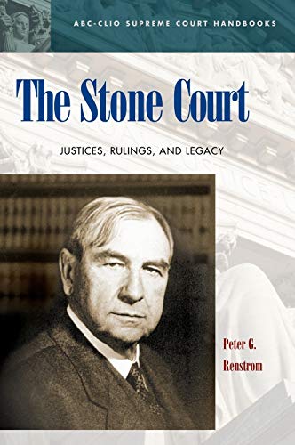 The Stone Court: Justices, Rulings, and Legacy (Abc-Clio Supreme Court Handbooks)