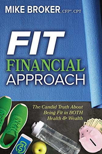 Fit Financial Approach: The Candid Truth About Being Fit in Both Health & Wealth