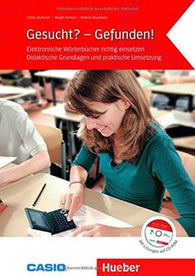 Gesucht? - Gefunden!: Elektronische Wörterbücher richtig einsetzen.Didaktische Grundlagen und praktische Umsetzung / Buch mit CD-ROM