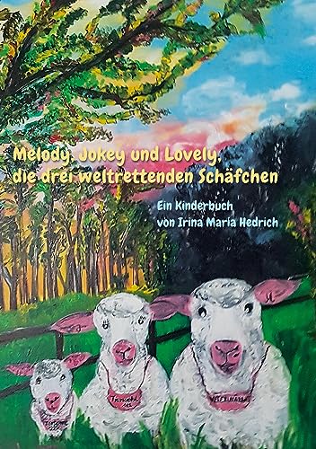 Melody, Jokey und Lovely, die drei weltrettenden Schäfchen