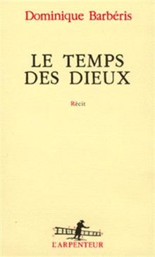 Le temps des dieux