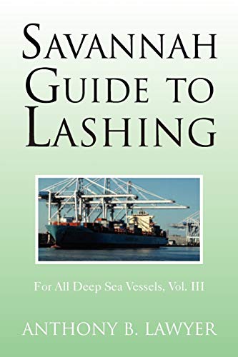 Savannah Guide to Lashing: For All Deep Sea Vessels, Vol. III