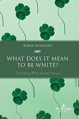 What Does It Mean to Be White? - Robin DiAngelo Kartoniert (TB)