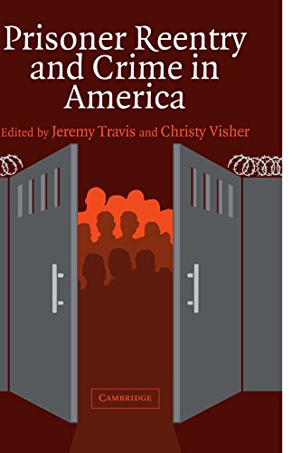 Jeremy Travis Prisoner Reentry And Crime In America (Cambridge Studies In Criminology)