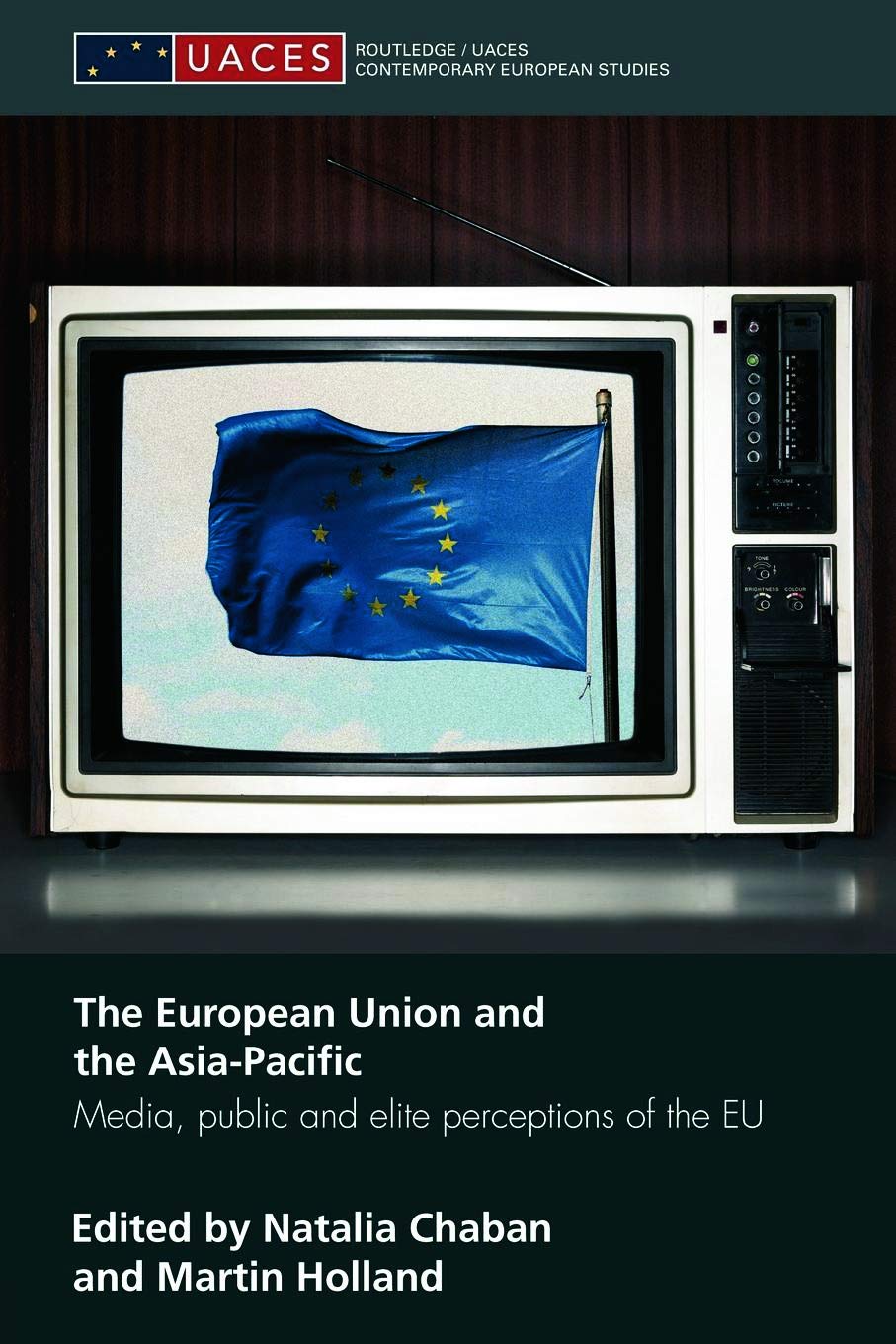 unbekannt The European Union And The Asia-Pacific, Media, Public And Elite Perceptions Of The Eu (Routledge/Uaces Contemporary European Studies)