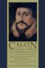 Calvin and the Reformation: Four Studies by Emile Doumergue, August Lang, Herman Bavinck, and Benjamin B. Warfield