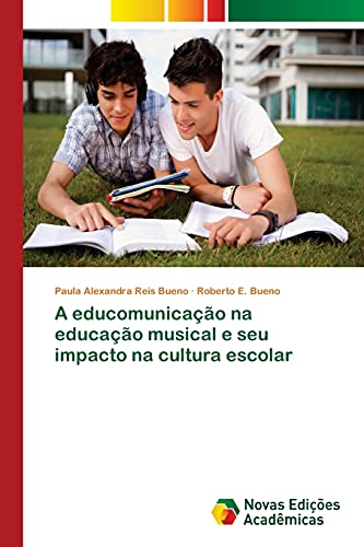 A educomunicação na educação musical e seu impacto na cultura escolar