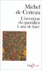 L'invention du quotidien, tome 1 : Arts de faire (Collection Folio/Essais)