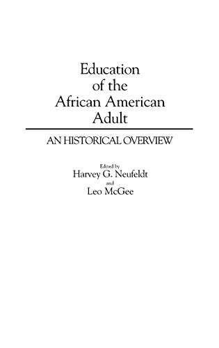 Education of the African American Adult: An Historical Overview (Contributions in Afro-american & African Studies)