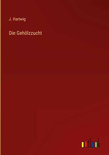 Die Gehölzzucht