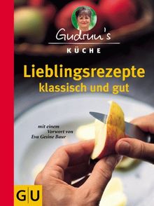 Lieblingsrezepte klassisch und gut