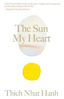 The Sun My Heart: The Companion to The Miracle of Mindfulness (Thich Nhat Hanh Classics)