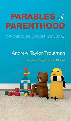 Parables of Parenthood: Interpreting the Gospels with Family