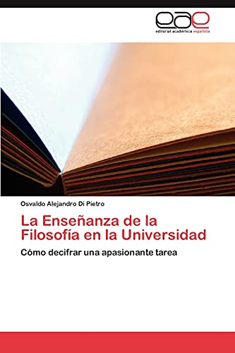 La Enseñanza de la Filosofía en la Universidad: Cómo decifrar una apasionante tarea