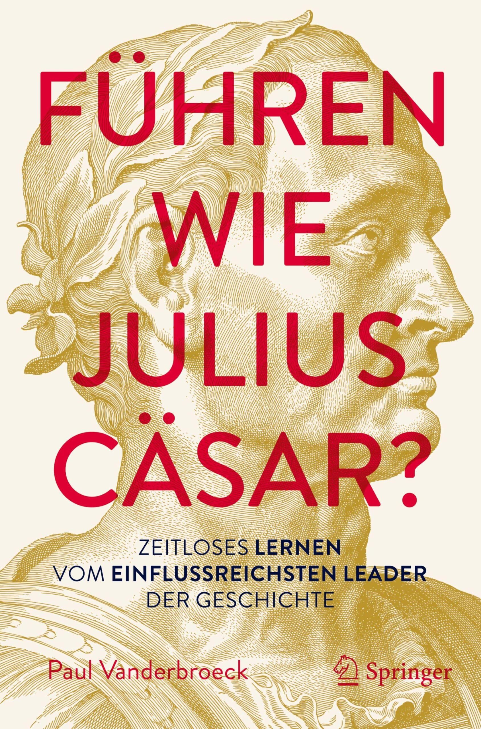Führen wie Julius Cäsar? - Neuware