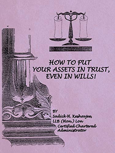How To Put Your Assets In Trust, Even In Wills!