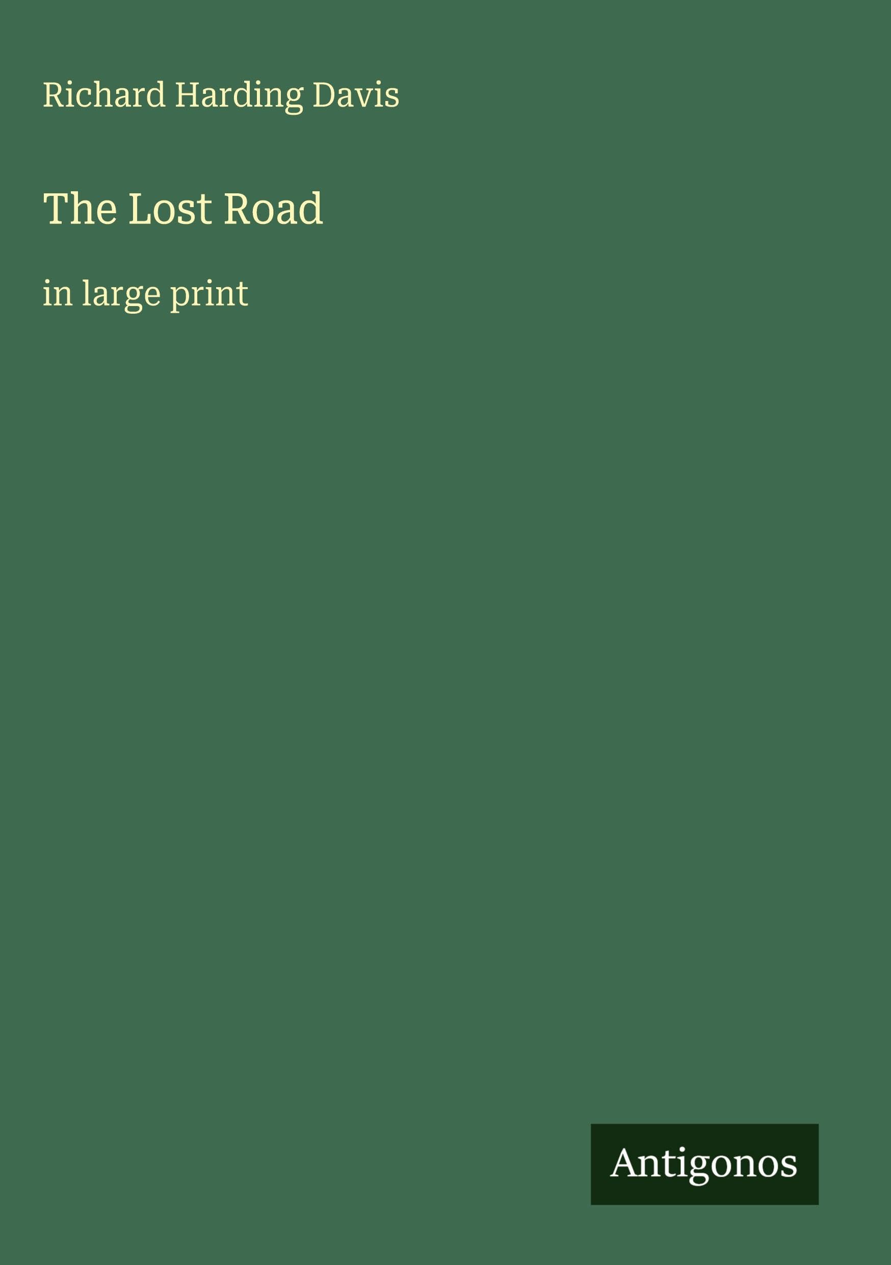 The Lost Road: in large print