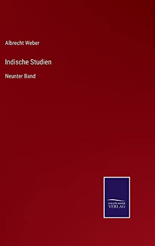 Indische Studien: Neunter Band