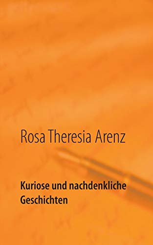 Kuriose und nachdenkliche Geschichten: Erzählband