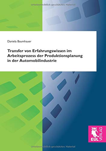 Transfer von Erfahrungswissen im Arbeitsprozess der Produktionsplanung in der Automobilindustrie