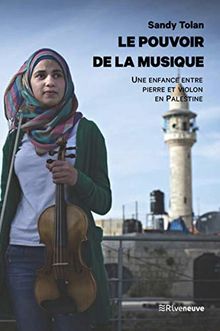 Le pouvoir de la musique : une enfance entre pierres et violon en Palestine