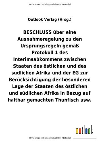 BESCHLUSS über eine Ausnahmeregelung zu den Ursprungsregeln gemäß Protokoll1 des Interimsabkommens zwischen Staaten des östlichen und des südlichen ... in Bezug auf haltbar gemachten Thunfisch usw.