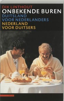 Onbekende buren / druk 10: Duitsland voor Nederlanders