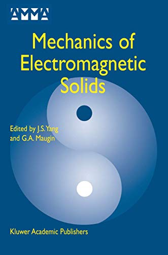 Mechanics of Electromagnetic Solids (Advances in Mechanics and Mathematics, 3, Band 3)