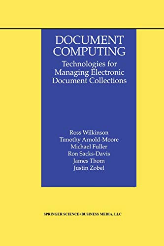 Document Computing: Technologies For Managing Electronic Document Collections (The Information Retrieval Series, 5, Band 5)