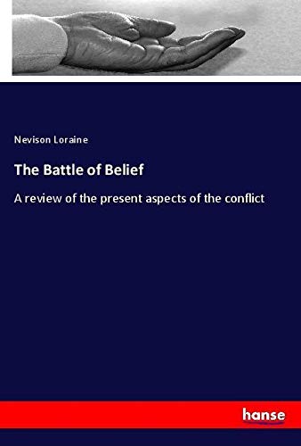 The Battle of Belief: A review of the present aspects of the conflict