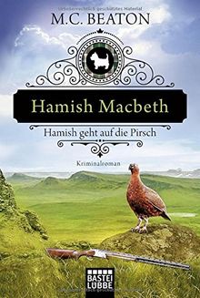 Hamish Macbeth geht auf die Pirsch: Kriminalroman (Schottland-Krimis, Band 2)